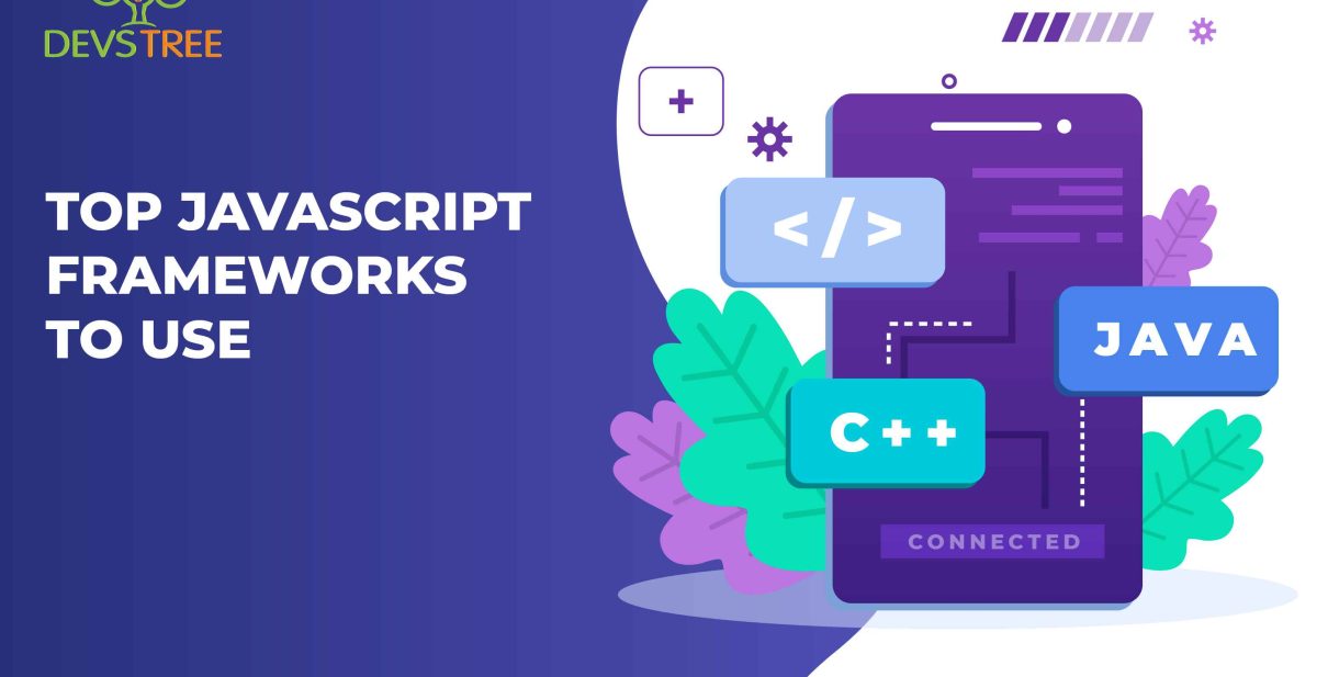 Top JavaScript Frameworks to Use in 2022