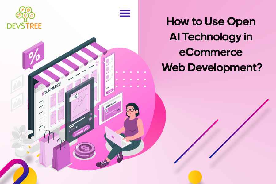 How to Use OpenAI Technology in eCommerce Web Development