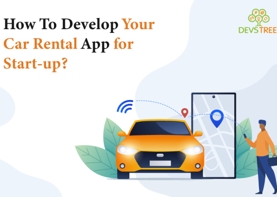 How To Develop Your Car Rental App for Start-up