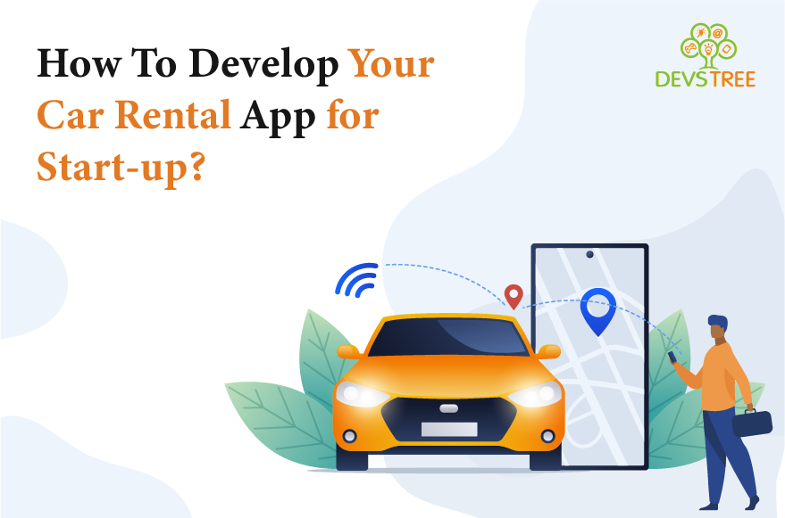 How To Develop Your Car Rental App for Start-up