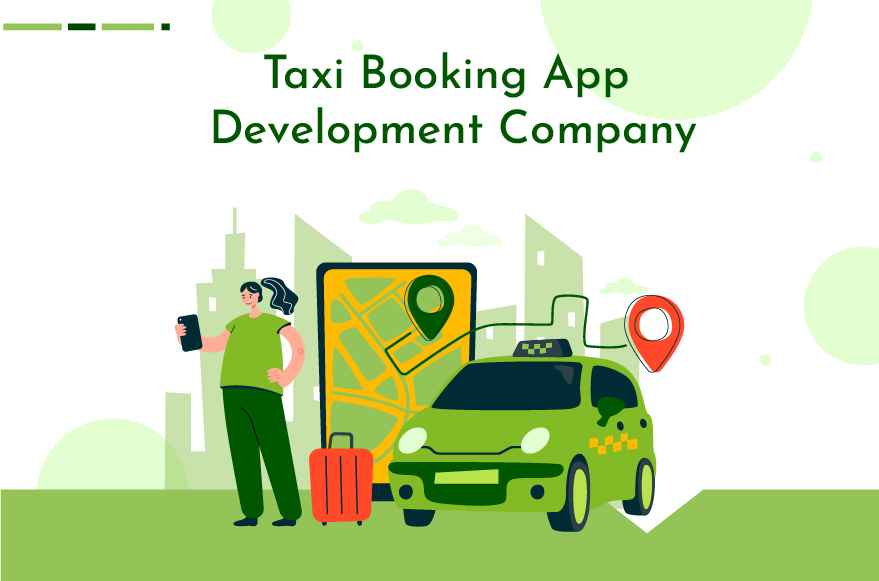 TAXI BOOKING APP DEVELOPMENT COMPANY