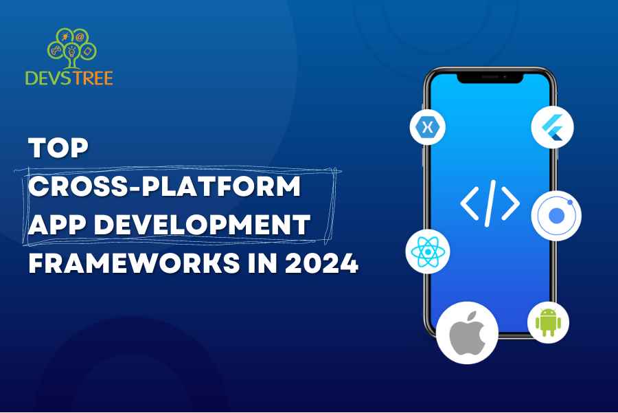 Cross-Platform App Development Frameworks