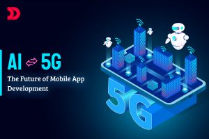 AI to 5G: The Future of Mobile App Development in 2025