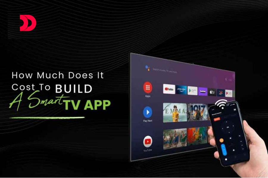 How Much Does It Cost to Build a Smart TV App?