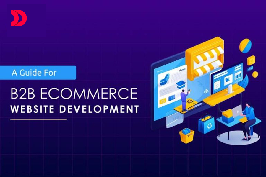 A Guide for B2B eCommerce Website Development