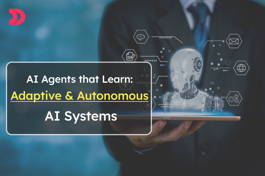AI Agents that Learn: Adaptive & Autonomous AI Systems