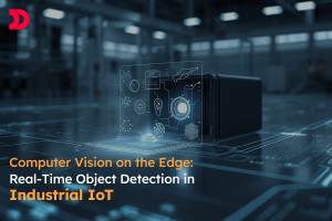 Computer Vision on the Edge: Real-Time Object Detection in Industrial IoT