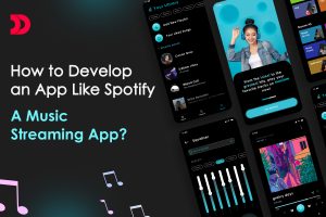 How to Develop an App Like Spotify: a Music Streaming App?