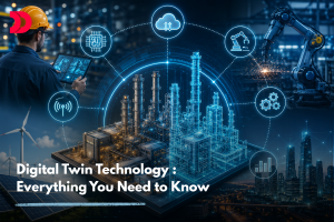 Digital Twin Technology : Everything You Need to Know