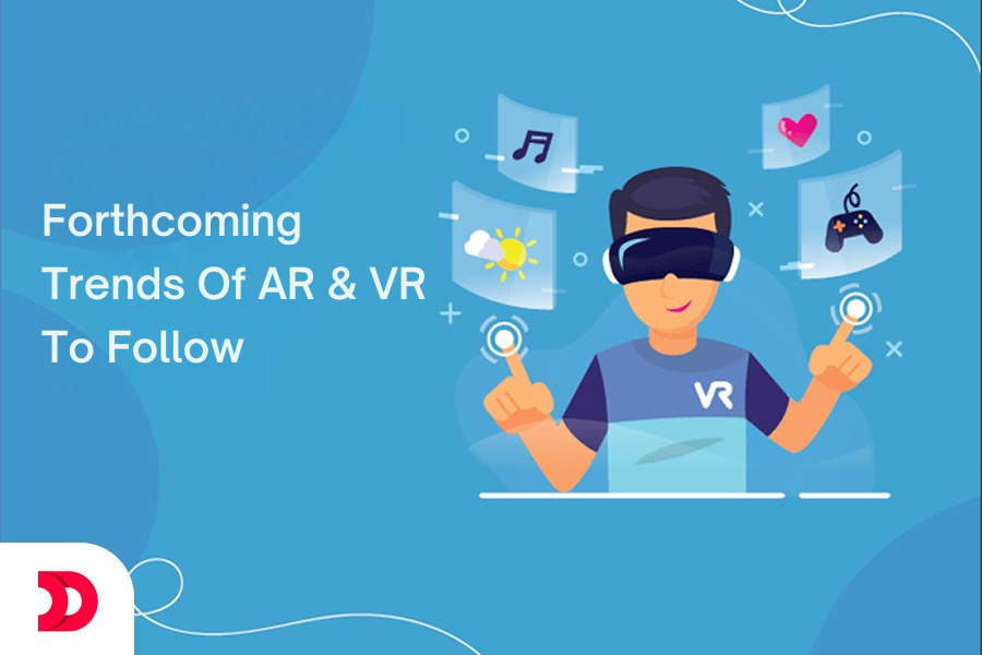 Forthcoming Trends Of AR And VR To Follow In 2025!