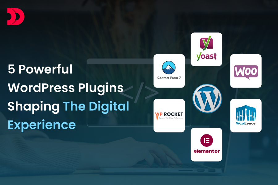 5 Powerful WordPress Plugins Shaping the Digital Experience