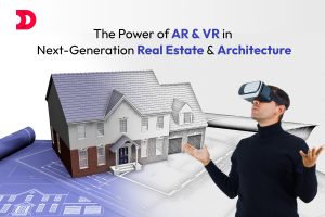 Next-Gen Real Estate & Architecture: The Power of AR & VR