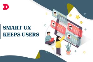 The Role of UX in Customer Retention