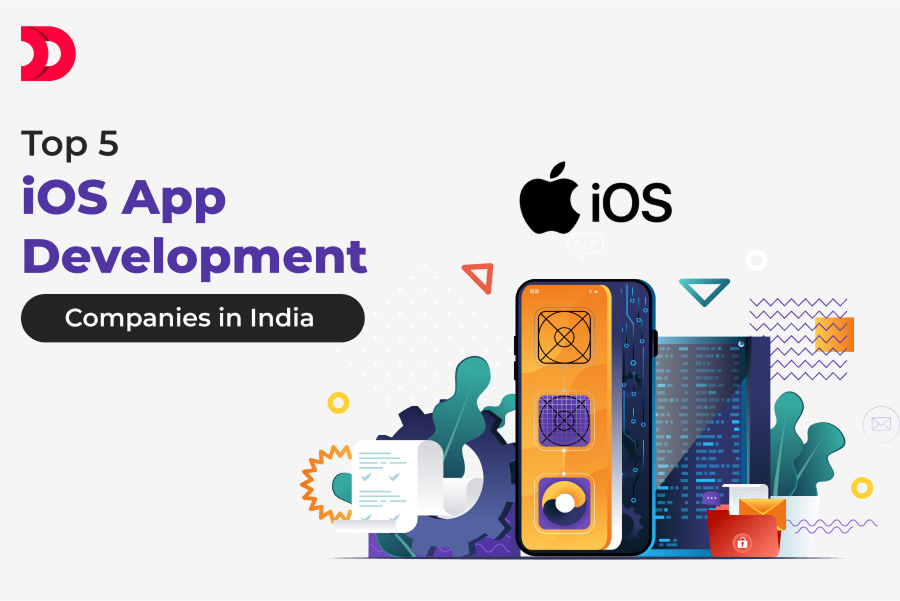 Top 5 iOS Application Development Companies in India
