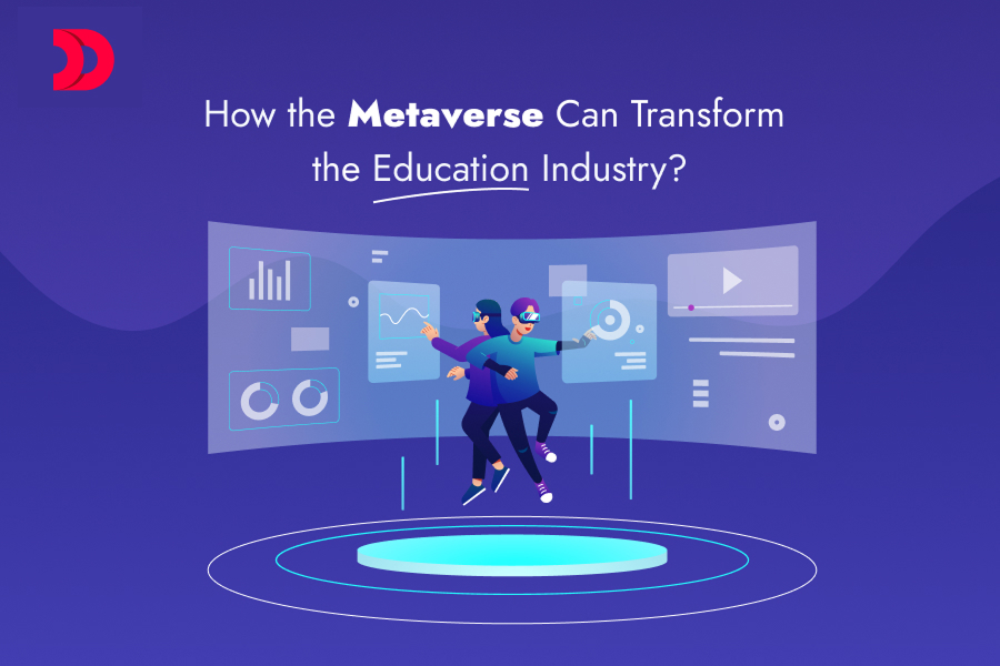 How the Metaverse Can Transform the Education Industry?
