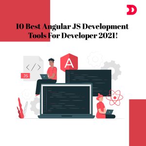 10 Best Angular JS Development Tools For Developer 2025!