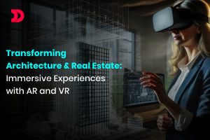 Transforming Architecture & Real Estate: Immersive Experiences with AR and VR