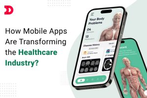 How Mobile Apps are Transforming Healthcare Industry