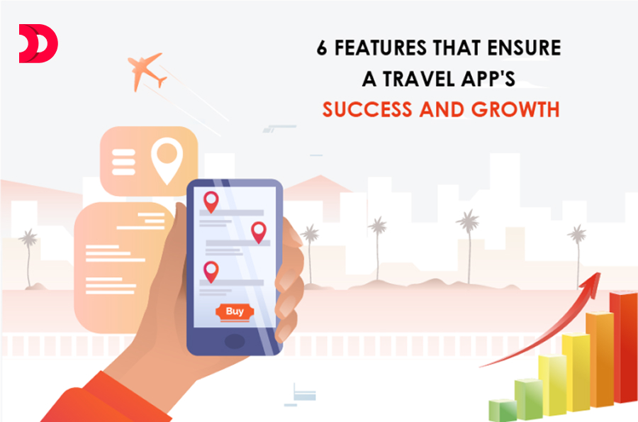 6 Features That Ensure a Travel App’s Success and Growth