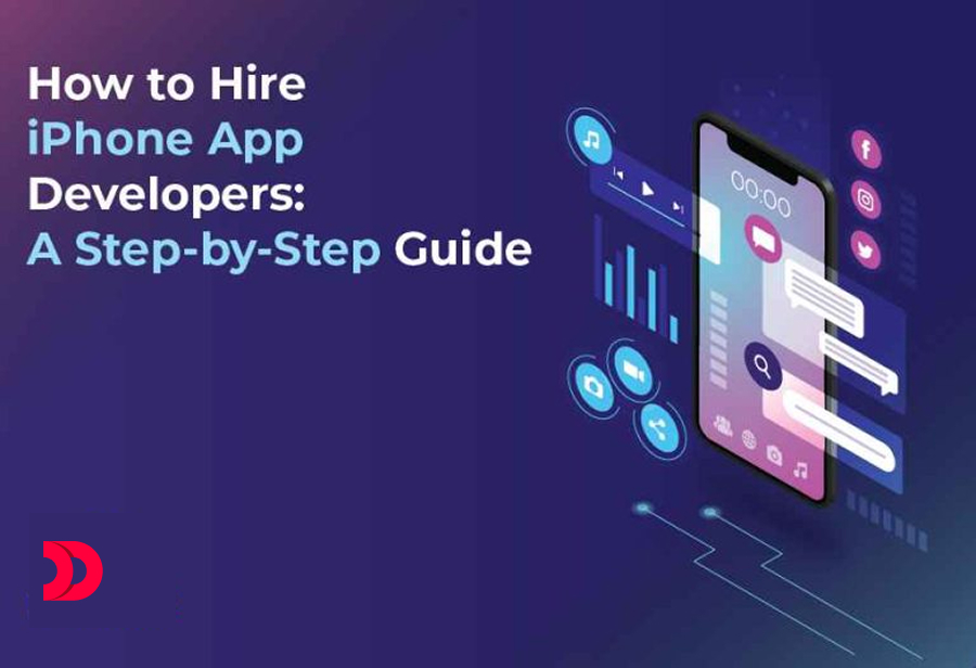 How to Hire iPhone App Developers: A Step-by-Step Guide