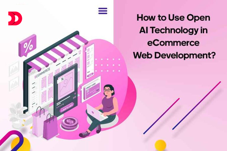 How to Use OpenAI Technology in eCommerce Web Development?