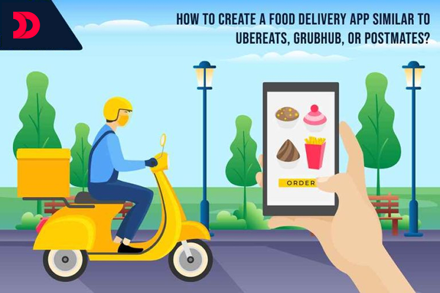 How to Create a Food Delivery App like Uber Eats, Grubhub, or Postmates?