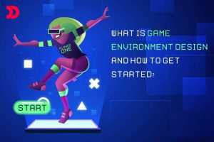 What is Game Environment Design and How to Get Started?