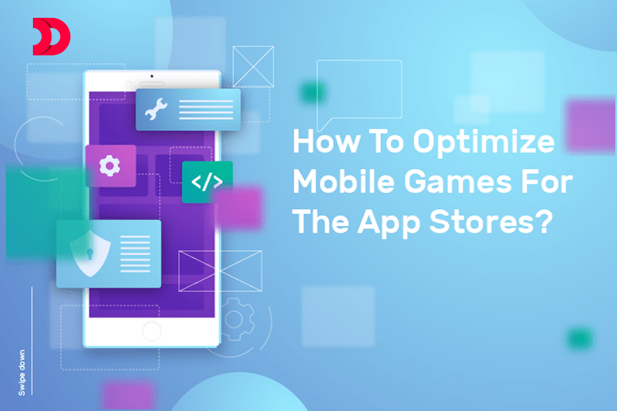 How To Optimize Mobile Games For The App Stores?