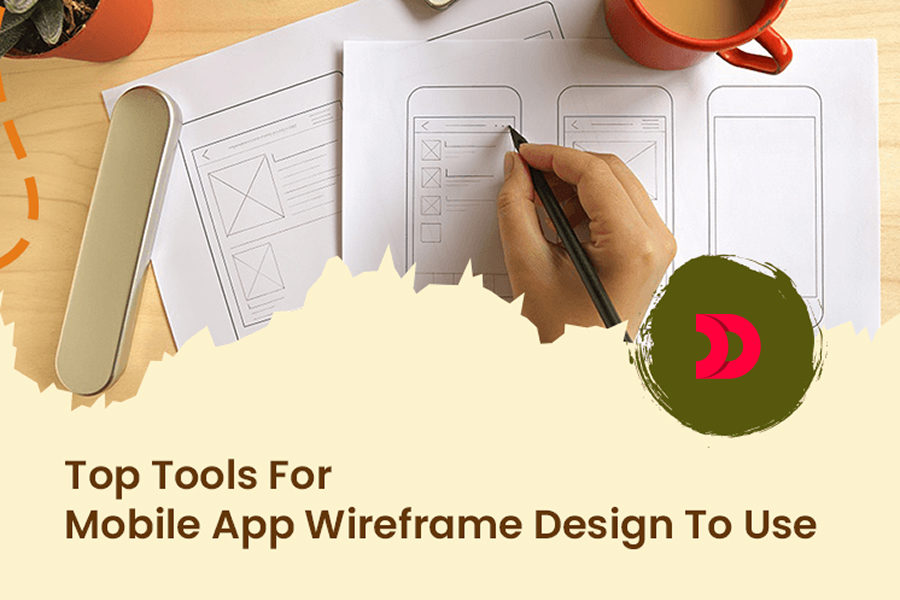 Top Tools For Mobile App Wireframe Design To Use in 2021!
