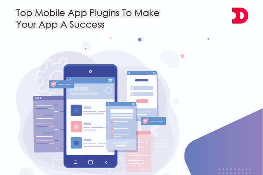 Top Mobile App Plugins To Make Your App A Success In 2021!