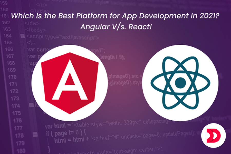 Which Is the Best Platform for App Development In 2021? Angular V/s. React!