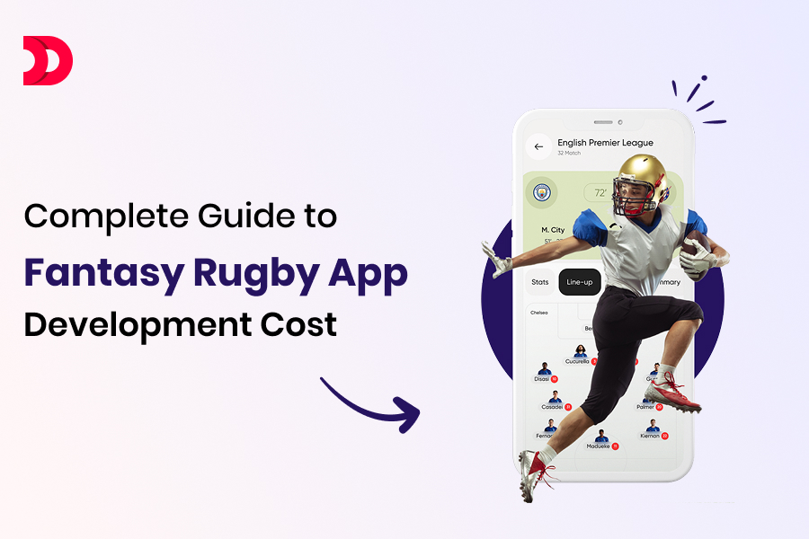 Complete Guide to Fantasy Rugby App Development Cost