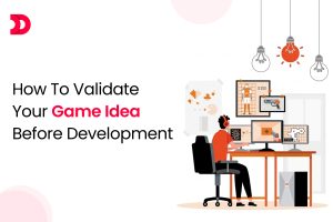 How to Validate Your Game Idea Before Development