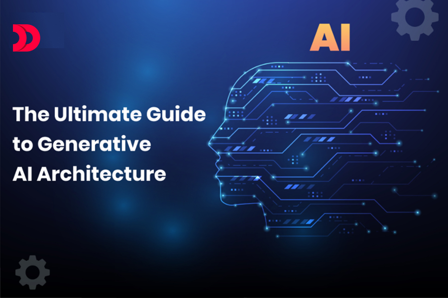 The Ultimate Guide to Generative AI Architecture
