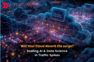 Will Your Cloud Absorb the Surge? Scaling AI & Data Science in Traffic Spikes
