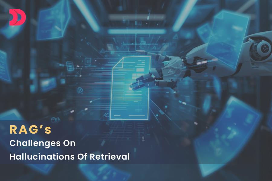 RAG’s – Challenges on Hallucinations of Retrieval